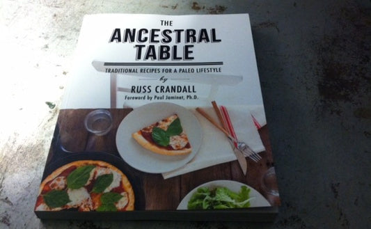 Review of Russ Crandall's Cookbook "The Ancestral Table" (PLUS...a Recipe!)